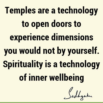 experience Quotes : spirituality, well being Quote