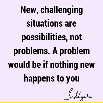 problems Quotes : possibility Quote