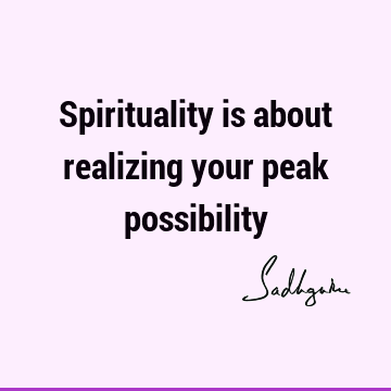 possibility Quotes : Short, One liners, spirituality Quote