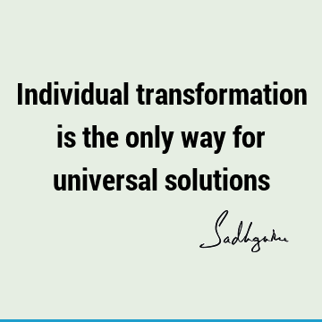 Transformation Quotes : Quote
