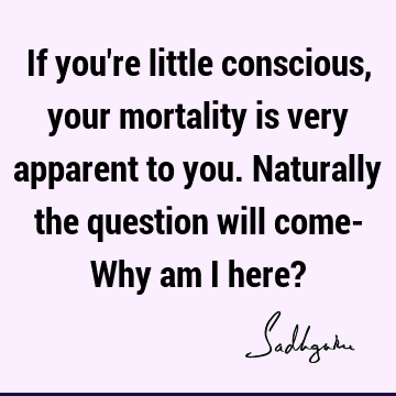 consciousness Quotes :  Quote
