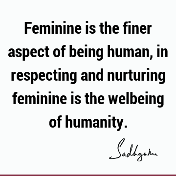 humanity Quotes : well being Quote