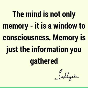 mind Quotes : consciousness Quote