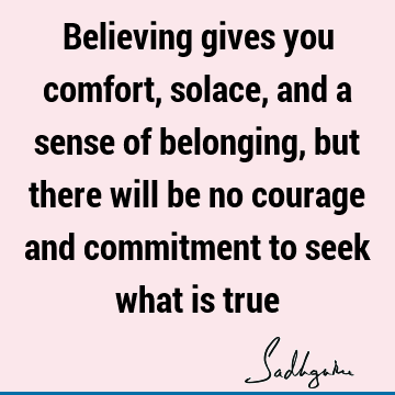 Belief Quotes :  Quote