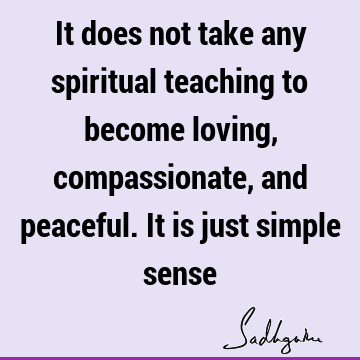 compassion Quotes : Love, Peace, spirituality Quote