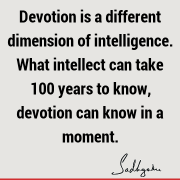 devotion Quotes : spirituality, intelligence Quote