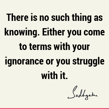 ignorance Quotes :  Quote