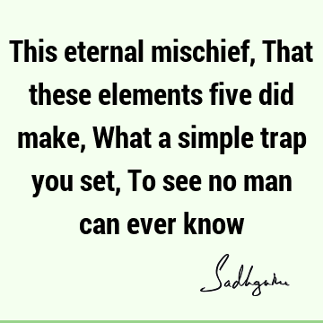 creation Quotes : Poetry, mysticism Quote