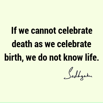  : Death, Life, Short Quote