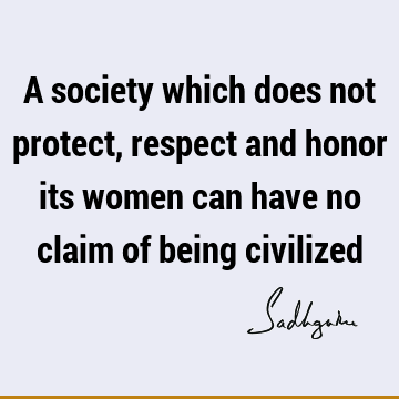 Short Quotes : society Quote