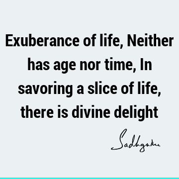 sadhguru Quotes : Life, Poetry, Time Quote
