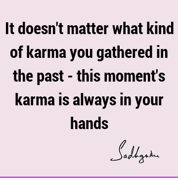 Inspirational Quotes : karma, mysticism Quote