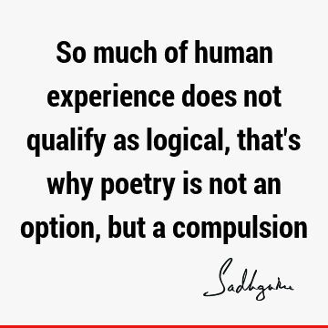 experience Quotes : Poetry Quote