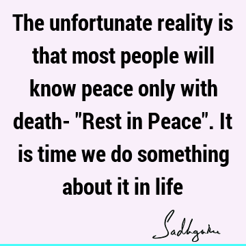 Death Quotes : Life, reality, people Quote
