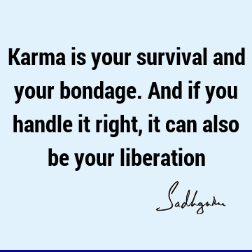 liberation Quotes : Short, karma Quote