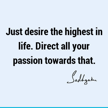 Short Quotes : Life, spirituality Quote