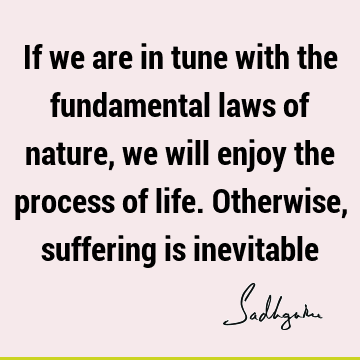 suffering Quotes : Nature Quote