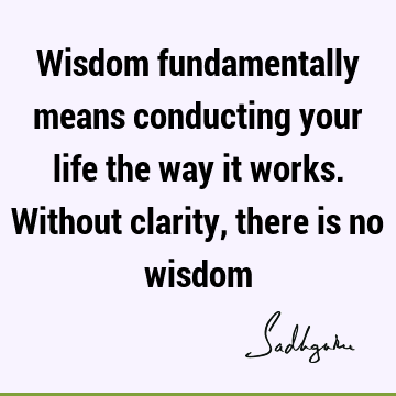 Wisdom Quotes : Life Quote