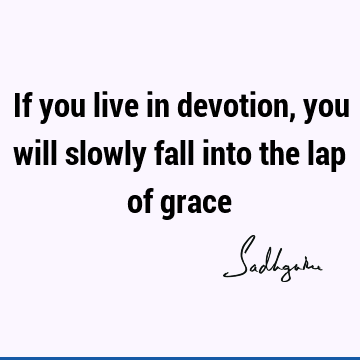 devotion Quotes : Short, grace Quote