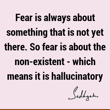 Fear Quotes :  Quote
