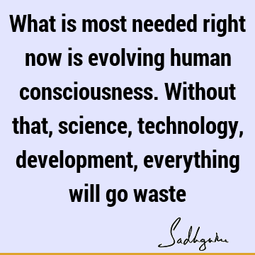 awareness Quotes : consciousness Quote