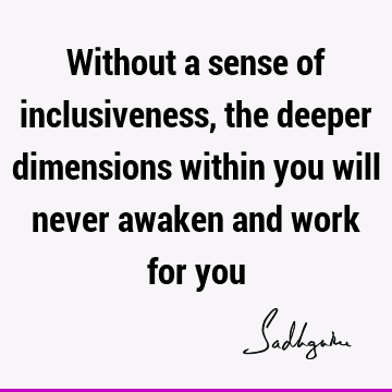 inclusiveness Quotes :  Quote