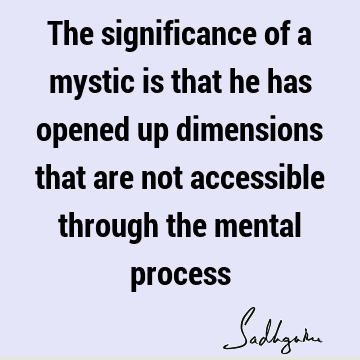 spiritual process Quotes : mysticism Quote