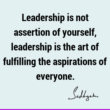 Leadership Quotes :  Quote