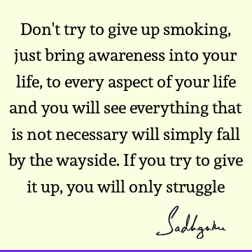 awareness Quotes : Life Quote