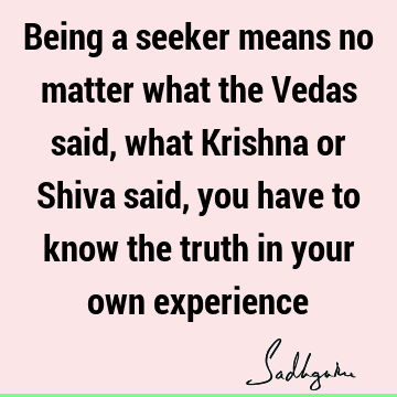 Truth Quotes : Wisdom, experience Quote