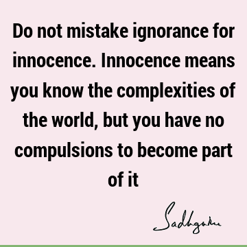 world Quotes : ignorance Quote