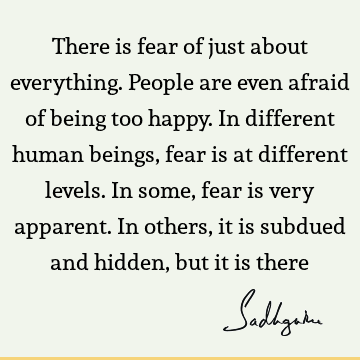 Fear Quotes :  Quote