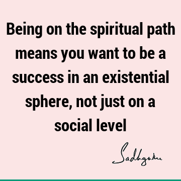 Success Quotes : spirituality Quote