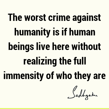 humanity Quotes :  Quote