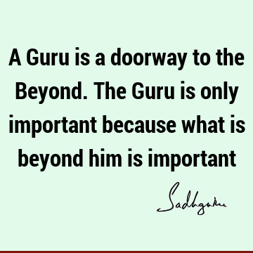 sadhguru Quotes : guru Quote