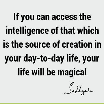 creation Quotes : Life, intelligence Quote