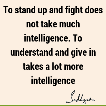 intelligence Quotes : Relationship, understanding Quote