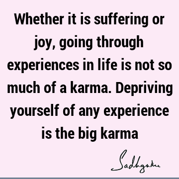 joy Quotes : karma, suffering Quote