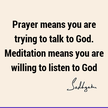 God Quotes : Short, meditation, limitation Quote