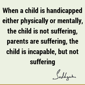 suffering Quotes : children Quote