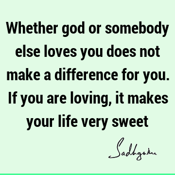 God Quotes : Life, Love Quote