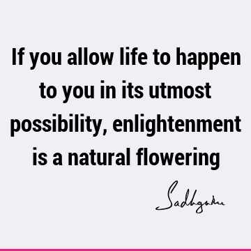 possibility Quotes : Life, Short Quote