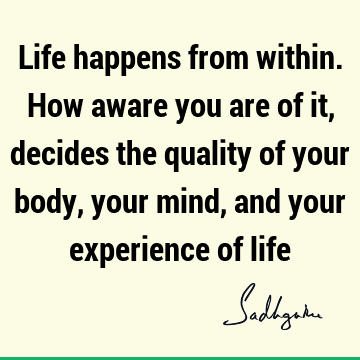experience Quotes : Life Quote