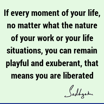 liberation Quotes : Life Quote