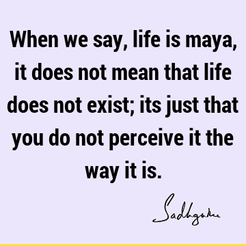 Life Quotes :  Quote