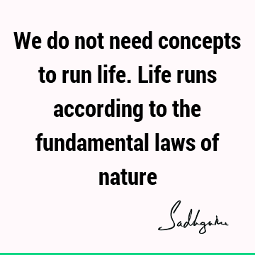 Nature Quotes : Life, Short Quote