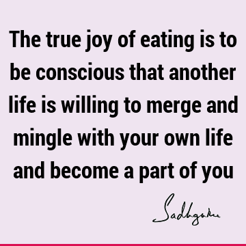 food Quotes : Life Quote