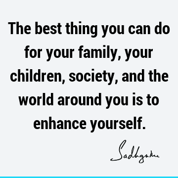 Transformation Quotes : children, society, yoga Quote