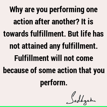 action Quotes : Life Quote