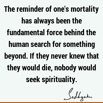 Truth Quotes : Philosophy, seeking, spirituality Quote